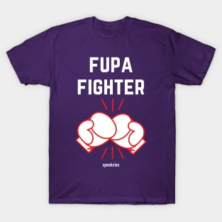 FUPA FIGHTER T-Shirt